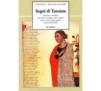 Favini,Vieri. - Segni di Toscana. Identità e territorio attraverso l'araldica de