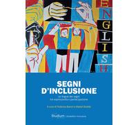 Segni d'inclusione. Le lingue dei segni tra espressività e partecipazione [Paper