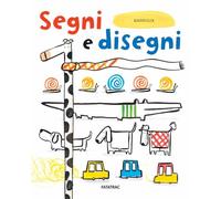 Segni e disegni. Ediz. a colori