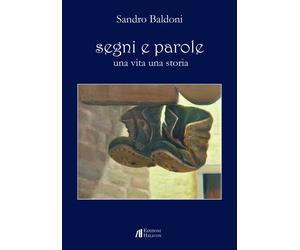 Segni e parole. Una vita una storia - [Helicon]