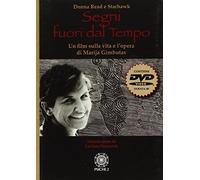 Segni fuori dal tempo. Un film sulla vita e l'opera di Marija Gimbutas. Con DVD