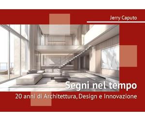 Segni nel tempo: 20 anni di architettura, design e innovazione