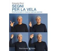 Segni per la vela. Comunicare in barca senza parole