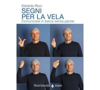 Segni per la vela. Comunicare in barca senza parole [Paperback] [Mar 06, 2026] R