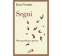 Segni. Sette parole per sperare