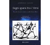Segni sparsi tra i versi. Raccolta di avarie creative a cavallo di due millenni
