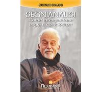 Segnianalisi. Come interpretare segni e coincidenze