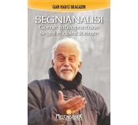 Segnianalisi. Come interpretare segni e coincidenze