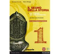 Segno della storia. Con Cittadinanza. Per le Scuole superiori. Con espansione online (Vol. 1)