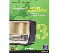 Segno della storia. Ediz. interattiva. Per le Scuole superiori. Con e-book. Con espansione online (Vol. 3)