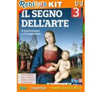 SEGNO DELL'ARTE (IL) 3 (9788826824406) - Libro Scolastico + Kit Scuola con Copertine Rebillo