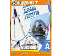 SEGNO DISEGNO PROGETTO A (9788842675662) - Libro Scolastico + Kit Scuola con Copertine Rebillo