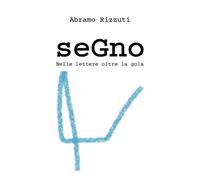 Segno. Nelle lettere oltre la gola