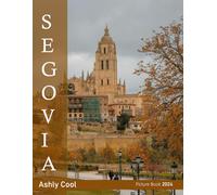 Segovia: 40 Cool Pictures That Create An Idea For You About Segovia- Perfect Gift for tourism & travel lovers.....Relaxing & Meditation.