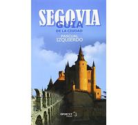 SEGOVIA. GUÍA DE LA CIUDAD