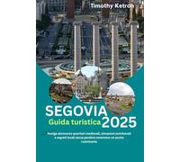 Segovia Guida turistica 2025: Naviga attraverso quartieri medievali, attrazioni amichevoli e segreti locali senza perdere nemmeno un punto culminante