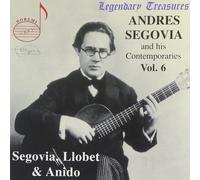 Segovia/Llobet/Anido Segovia and His Contemporaries Vol. 6 (Anido) (CD) Album