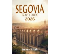 Segovia Travel Guide 2026: Discover Spain's Historic Gem with Insider Tips and Must-See Attractions