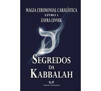 Segredos da Kabbalah - Livro 1: Magia Cabalística Cerimonial