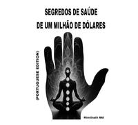 Segredos de Saúde de Um Milhão de Dólares: Portuguese Edition