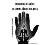 Segredos de Saúde de Um Milhão de Dólares: Portuguese Edition