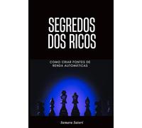 Segredos dos Ricos: Como Criar Fontes de Renda Automáticas