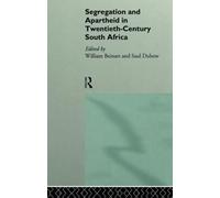 Segregation and Apartheid in Twentieth Century South Africa