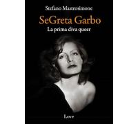 SeGreta Garbo. La prima diva queer