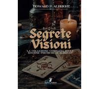 Segrete Visioni: La collezione completa delle routine psichiche di Albright