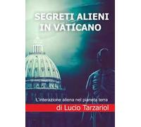 Segreti alieni in Vaticano. L'interazione aliena nel pianeta terra