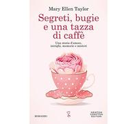 Segreti bugie e una tazza di caffè