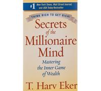 Segreti Del Millionaire Mind: Mastering The Interno Partita Del Forza (Inglese)