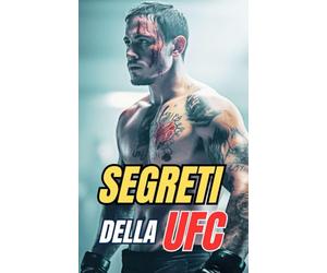 Segreti della UFC: Curiosità e Fatti Incredibili