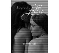 Segreti e follie