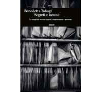 Libri Benedetta Tobagi - Segreti E Lacune. Le Stragi Tra Servizi Segreti, Magist
