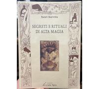 Segreti e rituali di alta magia di Henri Durville, 2014, Edizioni La Luna Ne