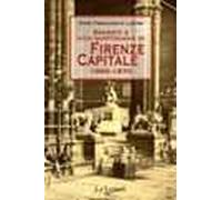 Segreti e vita quotidiana di Firenze capitale 1865-1870