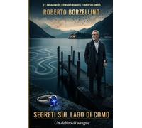 Segreti sul Lago di Como: Un debito di sangue (Le indagini di Edward Blake - Libro 2)