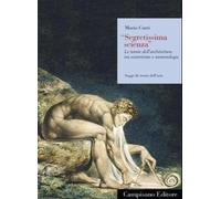 "Segretissima Scienza" le Teorie dell'Architettura tra Esoterismo e Numerologia