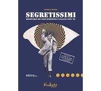 Segretissimi. Dizionario dei film spionistici italiani anni '60