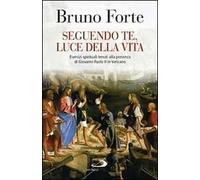 Seguendo te, luce della vita