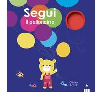 Segui il palloncino. Ediz. a colori