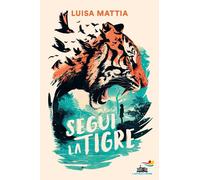 Segui la tigre - 2024 - Piemme (Il battello a vapore. One shot)