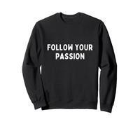 Segui la Tua Passione Motivazionale ispiratrice Felpa