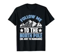 Seguimi al Polo Nord o solo a Fairbanks Alaska Maglietta