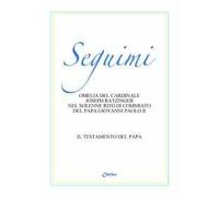 Seguimi. Il testamento del papa