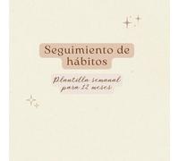 Seguimiento de hábitos: Plantilla semanal para 12 meses