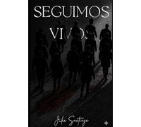 SEGUIMOS VIVOS: El Inicio del fin.: 1