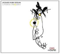 Seguin, Jacques Kuba - Litania Project