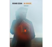 Seguin, Richard - Ma Demeure